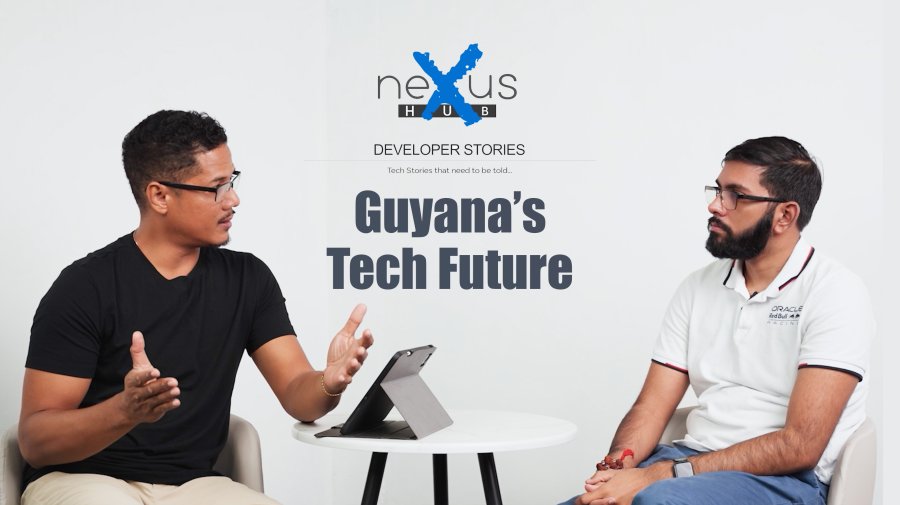 The Future of Tech In Guyana - NeXus Developer Stories 30